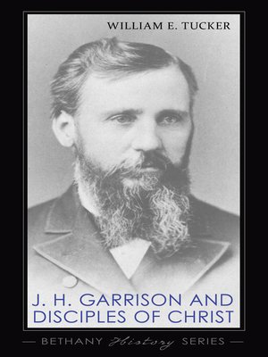 cover image of J. H. Garrison and Disciples of Christ